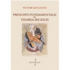 Principii Fundamentale in Teoria Muzicii - Victor Giuleanu