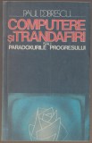 Paul Dobrescu - Computere si trandafiri, 1988