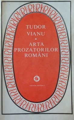 Tudor Vianu - Arta prozatorilor rom&amp;acirc;ni foto