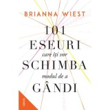 101 eseuri care iti vor schimba modul de a gandi - Brianna Wiest