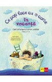 Ce poti face cu o carte in vacanta Clasa 5 - Ioana Nanu, Marilena Serban, Madalina Vincene