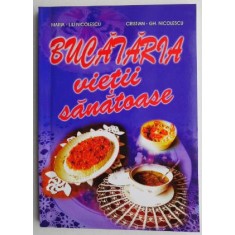 Bucataria vietii sanatoase - Maria-Lili Nicolescu