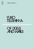 Of Dogs and Walls | Yuko Tsushima, Penguin Books Ltd