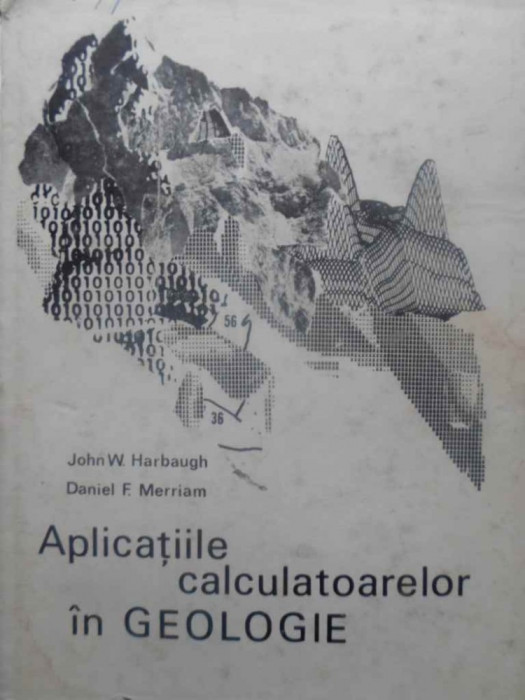 APLICATIILE CALCULATOARELOR IN GEOLOGIE-JOHN W. HARBAUGH, DANIEL F. MERRIAM