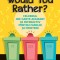 Would You Rather? Celebrul joc-carte amuzant si interactiv pentru familie si prieteni, Lindsey Daly