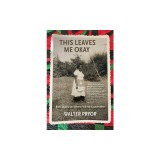 This Leaves Me Okay: Race, Legacy, and Letters From My Grandmother