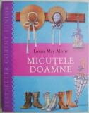 Micutele doamne &ndash; Louisa May Alcoott