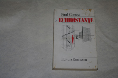 Echidistante - Paul Cortez - Editura Eminescu - 1985 foto