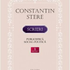 Scrieri. Publicistica social-politica Vol.1 - Constantin Stere