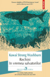 Cumpara ieftin Rechini In Vremea Salvatorilor, Kawai Strong Washburn - Editura Polirom