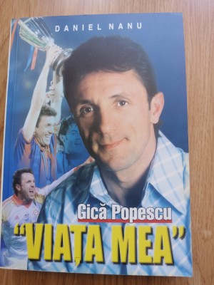 Daniel Nanu - Gica Popescu. Viata mea, 2003 - fotbal foto