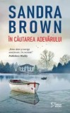 Cumpara ieftin In cautarea adevarului/Sandra Brown, Litera