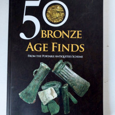 50 Bronze Age Finds From the Portable Antiquities Scheme