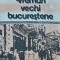 Vremuri vechi bucurestene - 1990 - Alexandru Predescu (AJ214)