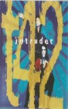 Caseta T42 - Intruder , originala