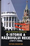 Cumpara ieftin O istorie a Razboiului Rece - Yvan Vanden Berghe, Orizonturi, Istorie, 2019, 302 pagini, Romana