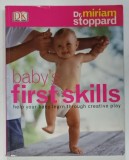 BABAY &#039;S FIRST SKILLS by Dr. MIRIAM STOPPARD , 2005