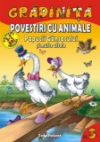 Gradinita - Nr. 3 - Povestiri cu animale