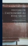 Histoire De L&#039;astronomie Au Xviiie Si