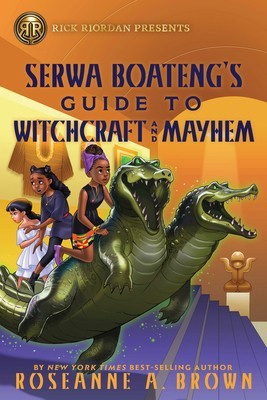 Rick Riordan Presents: Serwa Boateng&amp;#039;s Guide to Witchcraft and Mayhem foto