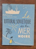 &bdquo;Le littoral sovi&eacute;tique de la Mer Noire &ndash; I. Kopylov, Moscou Edit. Langues &Eacute;trang&egrave;res&rdquo;