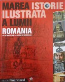 MAREA ISTORIE ILUSTRATA A LUMII. ROMANIA DE LA INCEPUTURI LA IANCU DE HUNEDOARA-TEODORA STANESCU STANCIU-251343