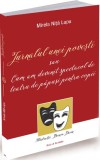 Jurnalul unei povesti sau cum am devenit spectacol de teatru de papusi pentru copii - Editura Ratio et Revelatio