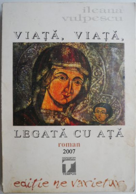 Viata, viata, legata cu ata &amp;ndash; Ileana Vulpescu foto