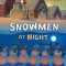 Snowmen at Night