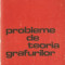 Probleme De Teoria Grafurilor - Nicolae Radulescu, Eugenia Radul