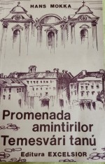 Hans Mokka - Promenada amintirilor/Temesvari tanu (Timisoara, Banat)