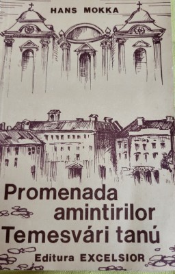 Hans Mokka - Promenada amintirilor/Temesvari tanu (Timisoara, Banat) foto