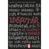 Időfut&aacute;r 7. - Az ellopott időg&eacute;p - Gimesi D&oacute;ra