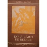 Dumitru Calugar - Sapte carti de Religie (Editia: 1990)