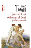 Cumpara ieftin Jurnalul Lui Adam Si Al Evei Top 10+ Nr 560, Mark Twain - Editura Polirom