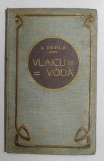 VLAICU - VODA - DRAMA ISTORICA IN CINCI ACTE , IN VERSURI de A . DAVILA , 1921 foto