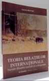 Teoria relatiior internationale: sursele filosofiei morale dreptului/ I. Motoc