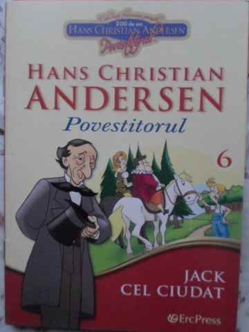 POVESTITORUL 6 JACK CEL CIUDAT - HANS CHRISTIAN ANDERSEN POVESTITORUL 6 JACK CEL CIUDAT - HANS CHRISTIAN ANDERSEN