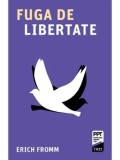 Cumpara ieftin Fuga de libertate/Erich Fromm