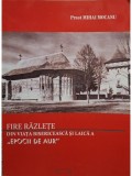 Mihai Mocanu - Fire razlete din viata bisericeasca si laica a epocii de aur (Editia: 2012)