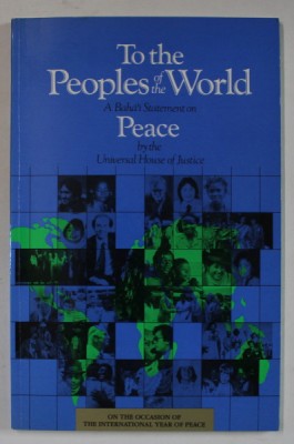 TO THE PEOPLES OF THE WORLD , A BAHA &amp;#039; I STATEMENT ON PEACE by THE UNIVERSAL HOUSE OF JUSTICE , 1986 foto
