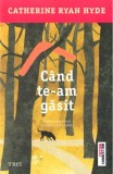 Cand te-am gasit - Trei