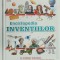 ENCICLOPEDIA INVENTIILOR de CLIVE GIFFORD ...PHILIP PARKER , 2019