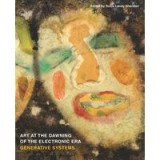 Art at the Dawning of the Electronic Era