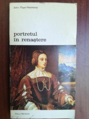 Portretul in renastere- John Pope-Hennessy foto