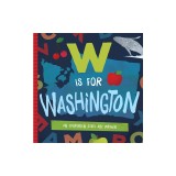 W Is for Washington: An Evergreen State ABC Primer