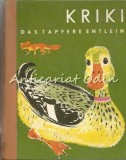 Kriki Das Tapfere Entlein - Alexis Steiner