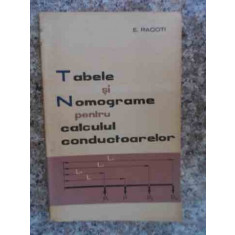 Tablele Si Nomograme Pentru Calculul Conductoarelor - E. Racoti ,533256