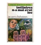 Jacques Chabannes - Intilnirea n-a mai avut loc - 106183