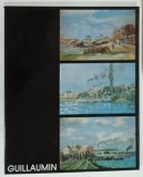 ARMAND GUILLAUMIN 1841 -1927 , LES ANNES IMPRESSIONNISTES , CATALOG DE EXPOZITIE , 1991